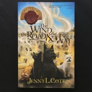The Wind, the Road, & the Way - Jenny L Cote